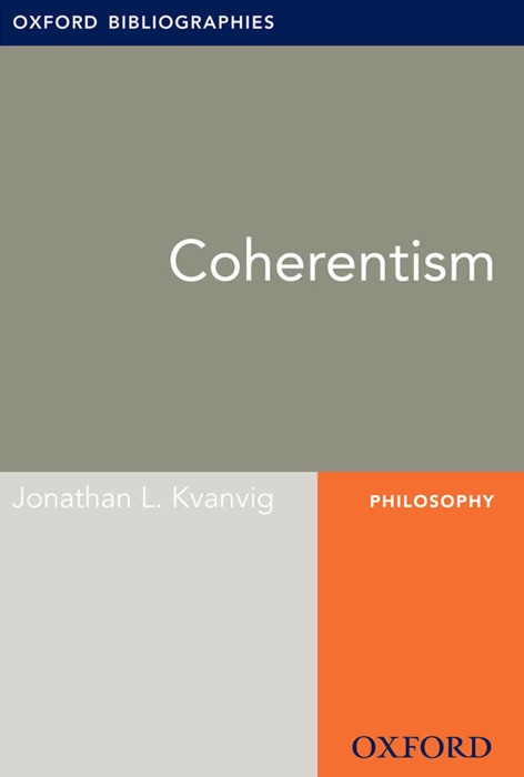 Coherentism: Oxford Bibliographies Online Research Guide