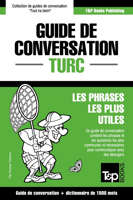 Guide de conversation Français-Turc et dictionnaire concis de 1500 mots