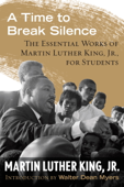 A Time to Break Silence - Martin Luther King Jr. & Walter Dean Myers