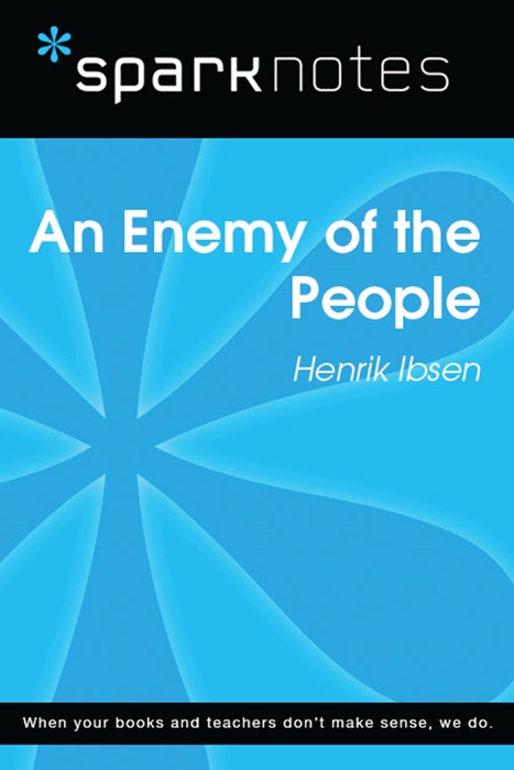 An Enemy of the People (SparkNotes Literature Guide)