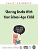 Sharing Books with Your School-Age Child - Pamela C. High, MD, FAAP, Natalie Golova, MD, FAAP, Marita Hopmann, PhD & AAP Council on Early Childhood