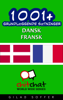 1001+ grundlæggende sætninger dansk - fransk - Gilad Soffer