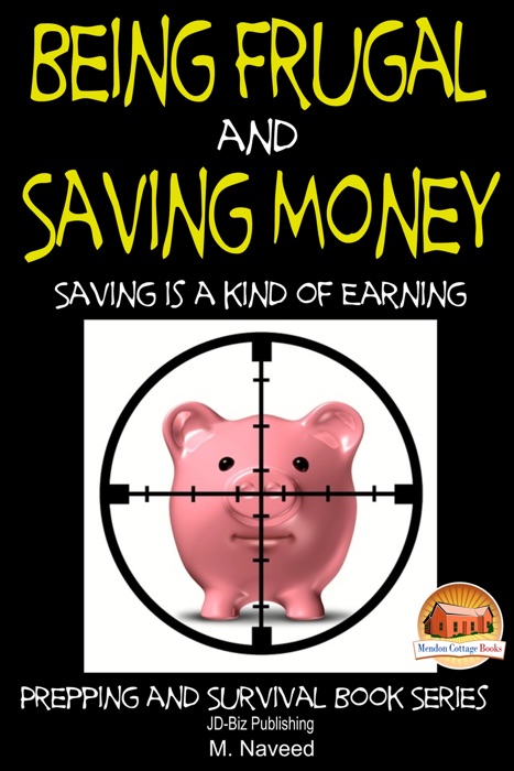 Being Frugal and Saving Money: Saving is a kind of Earning