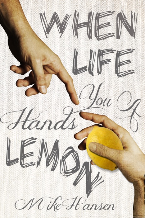 When Life Hands You a Lemon