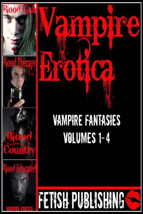 Vampire Erotica: Vampire Fantasies Volumes 1-4 (Erotica Anthologies - Volume 2)
