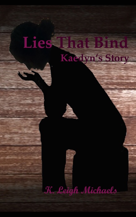 Lies That Bind: Kaedyn's Story