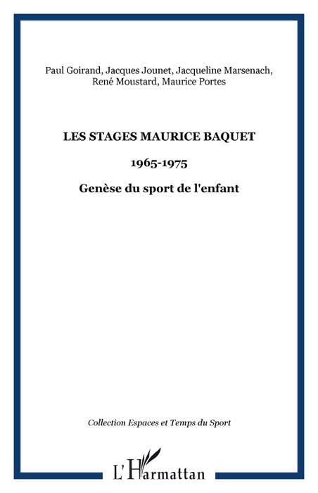 Les stages Maurice Baquet 1965-1975: Genèse du sport de l'enfant