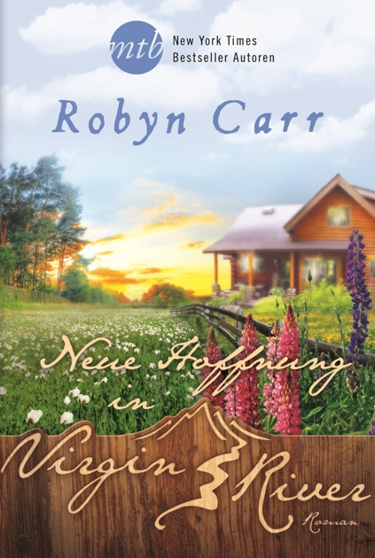 Neue Hoffnung In Virgin River By Robyn Carr On Ibooks - 