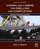 Casing and Liners for Drilling and Completion (Enhanced Edition) - Ted G. Byrom