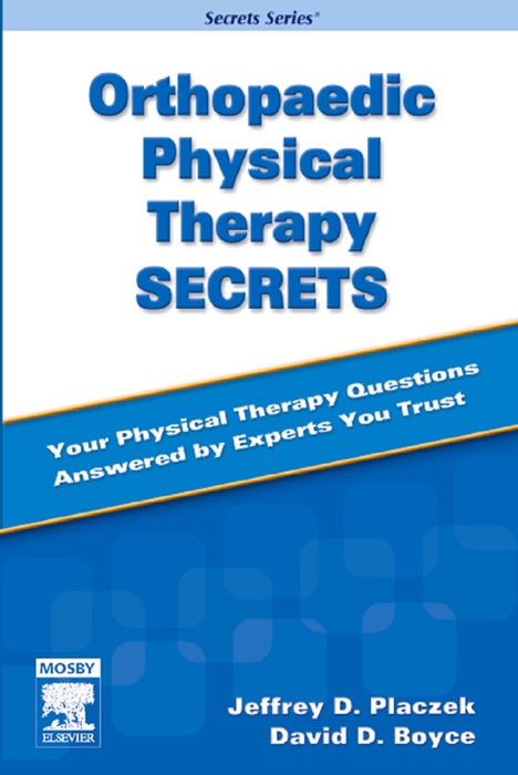 Orthopaedic Physical Therapy Secrets - E-Book