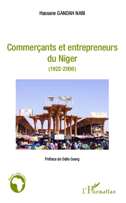 Commerçants et entrepreneurs du Niger (1922-2006)