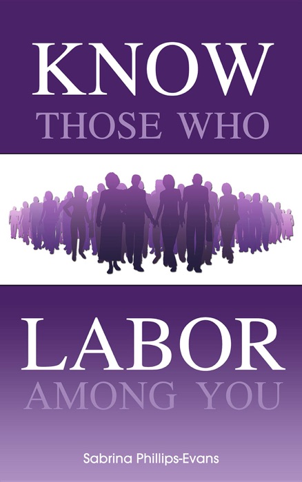 Know Those Who Labor Among You