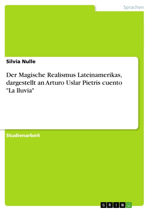 Der Magische Realismus Lateinamerikas, dargestellt an Arturo Uslar Pietris cuento 