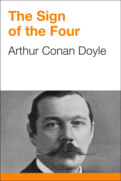 The Sign of Four by Arthur Conan Doyle