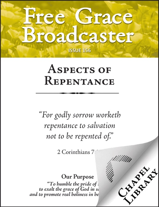 Free Grace Broadcaster - Issue 156 - Aspects of Repentance