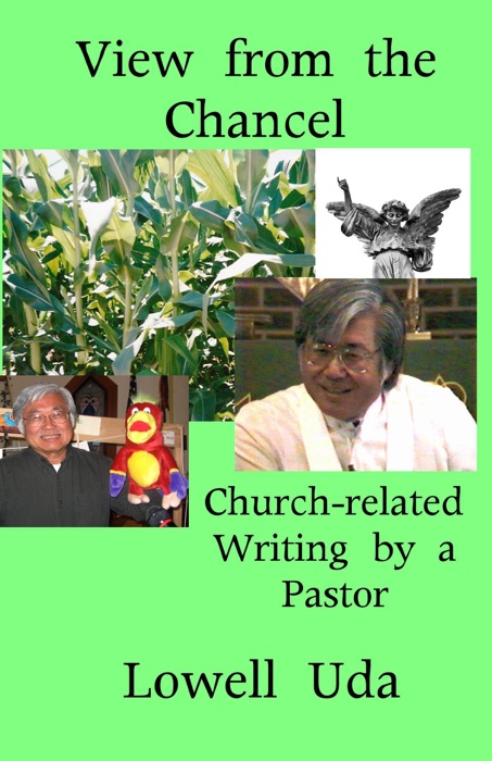 View from the Chancel: Church-related Writings by a Pastor
