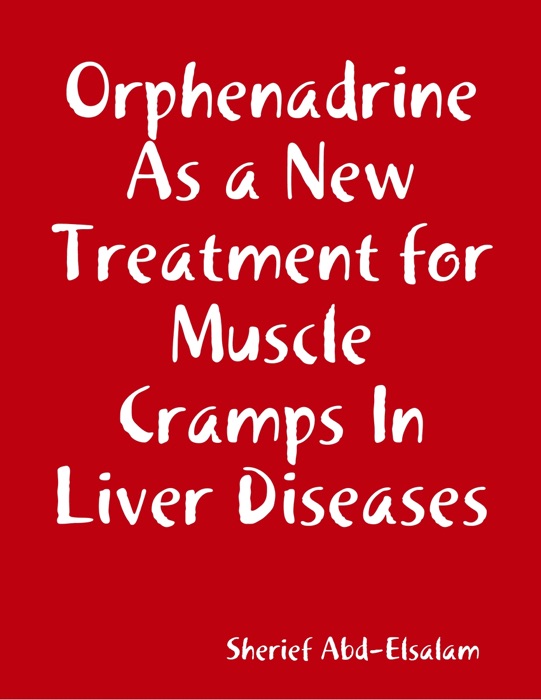 Orphenadrine As a New Treatment for Muscle Cramps In Liver Diseases