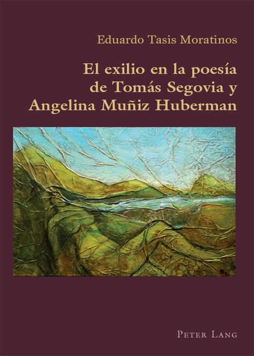 El exilio en la poesía de Tomás Segovia y Angelina Muñiz Huberman