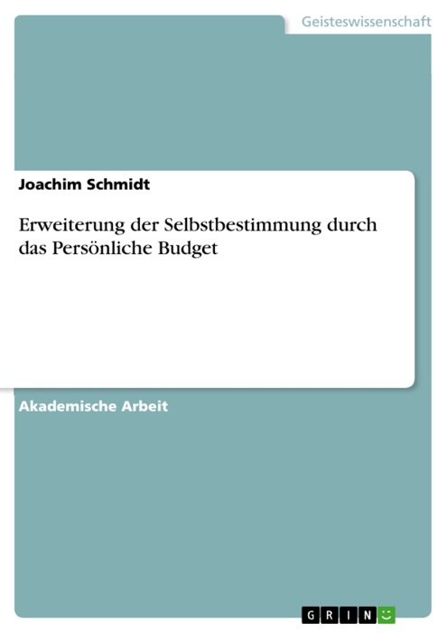 Erweiterung der Selbstbestimmung durch das Persönliche Budget