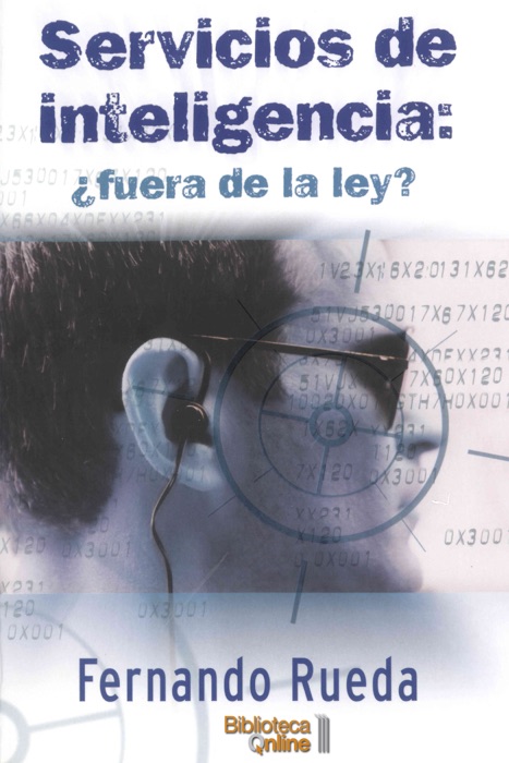 Servicios de Inteligencia: ¿fuera de la ley?