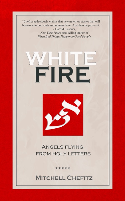 White Fire: Angels Flying from Holy Letters