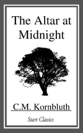 The Altar at Midnight - C. M. Kornbluth by  C. M. Kornbluth PDF Download