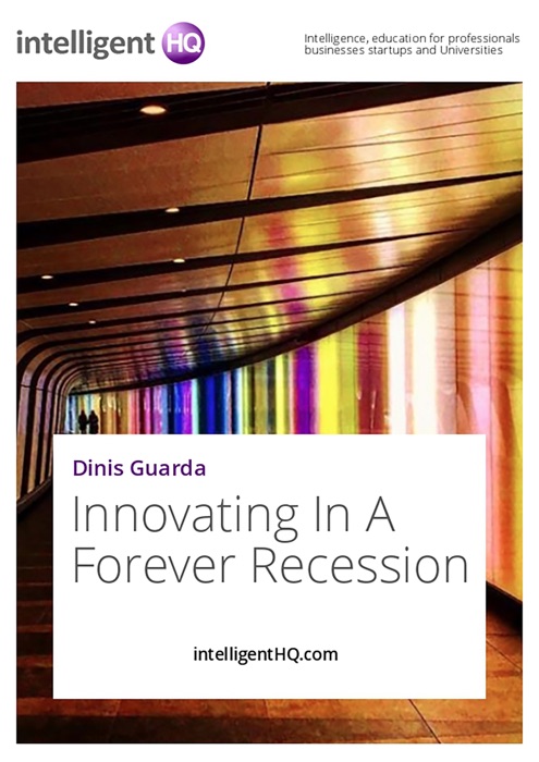 Innovating in a Forever Recession