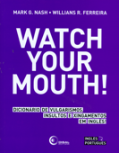 Watch your mouth! - Mark Guy Nash & Willians Ramos Ferreira