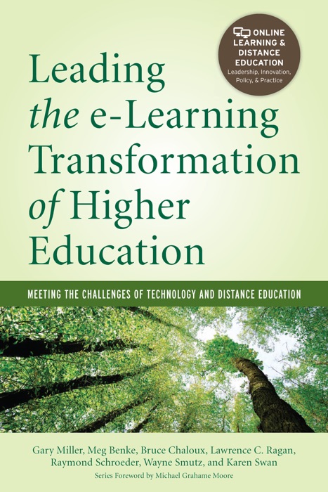 Leading the e-Learning Transformation of Higher Education