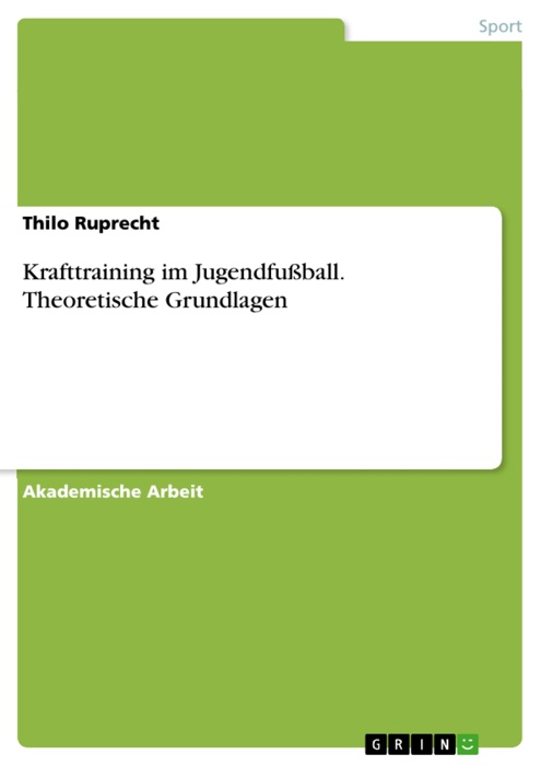 Krafttraining im Jugendfußball. Theoretische Grundlagen