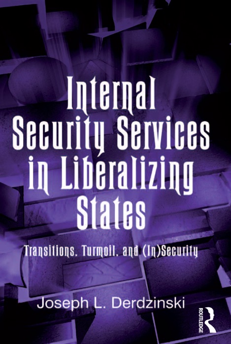 Internal Security Services in Liberalizing States