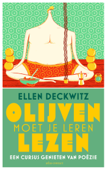 Olijven moet je leren lezen - Ellen Deckwitz