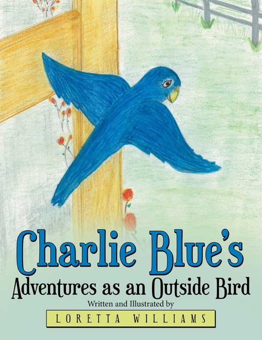 Charlie Blues Adventures as an Outside Bird