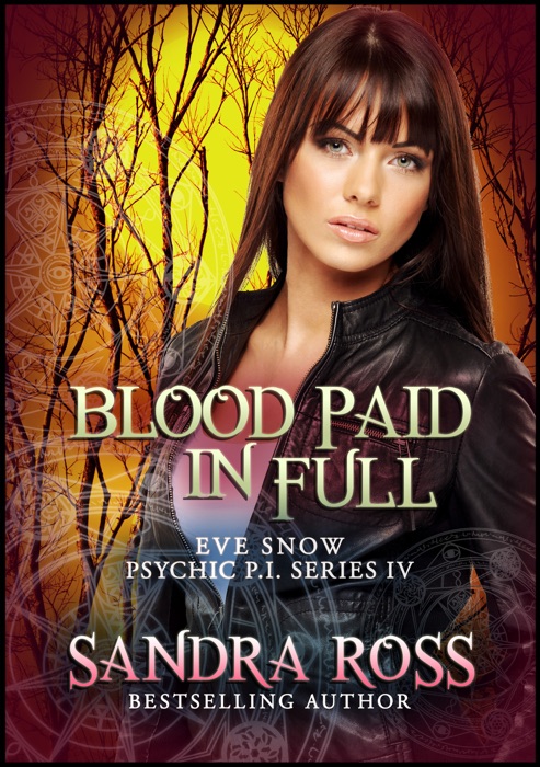 Blood Paid In Full: Eve Snow Psychic P.I. Series 4