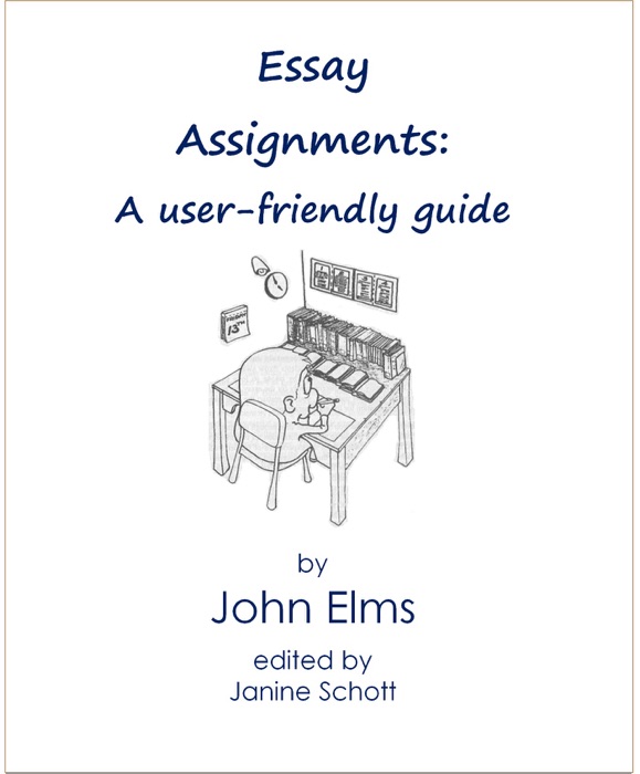Essay Assignments: A user-friendly guide