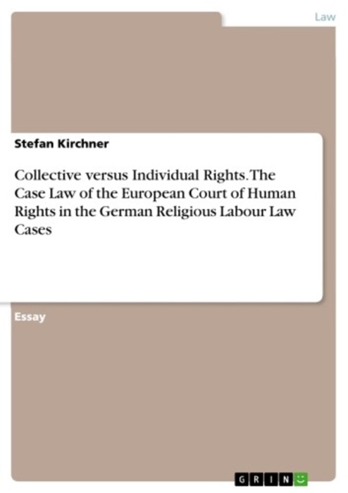 Collective versus Individual Rights. The Case Law of the European Court of Human Rights in the German Religious Labour Law Cases