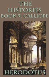 The Histories Book 9: Calliope - Herodotus by  Herodotus PDF Download