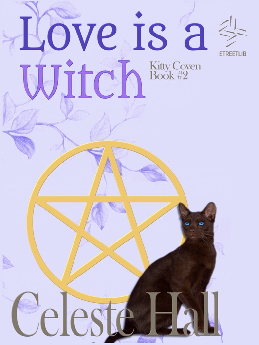 Love Is A Witch: Kitty Coven Series, Book 2