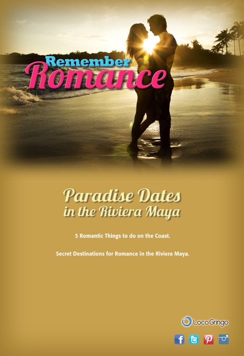 Remember Romance - Paradise Dates in the Riviera Maya