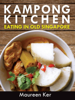 Kampong Kitchen - Eating in Old Singapore - Maureen Ker