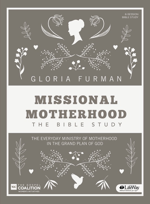 Missional Motherhood - Bible Study