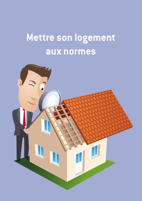 Mettre son logement aux normes