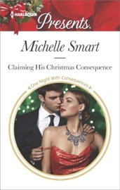 Claiming His Christmas Consequence - Michelle Smart by  Michelle Smart PDF Download