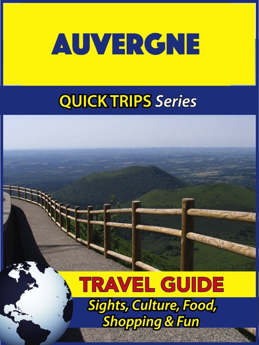 Auvergne Travel Guide (Quick Trips Series)