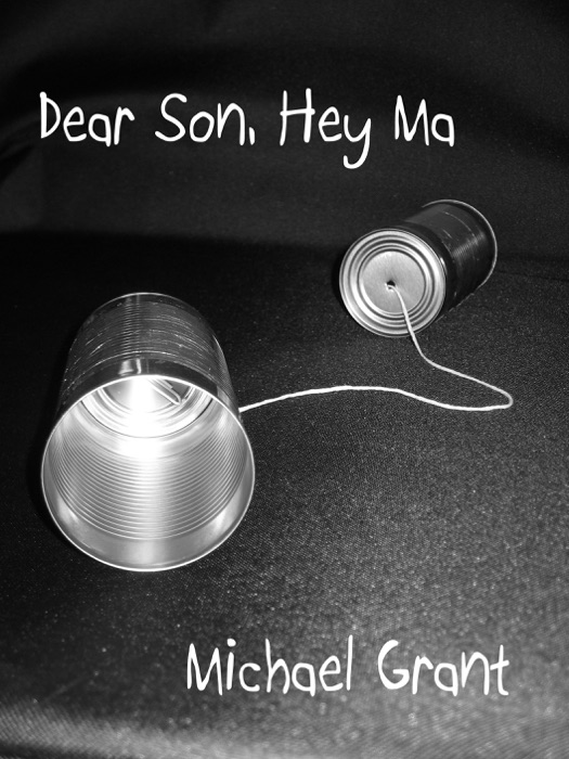 Dear Son, Hey Ma