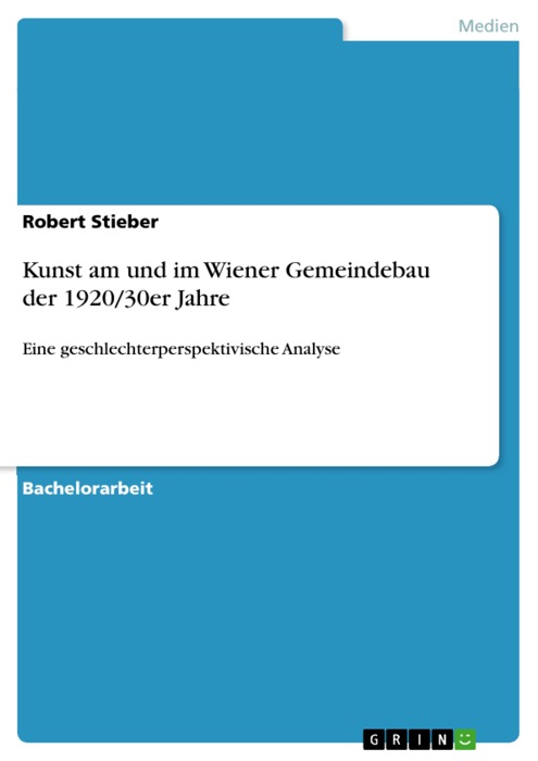 Kunst am und im Wiener Gemeindebau der 1920/30er Jahre