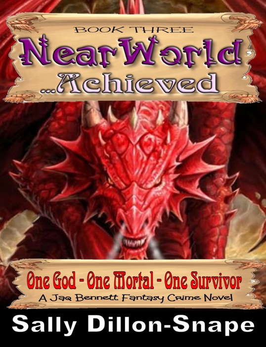 Nearworld Achieved Book Three of the Nearworld Trilogy