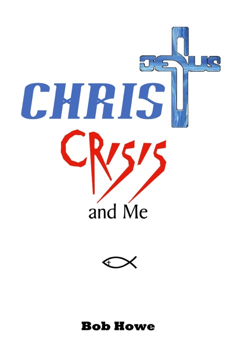 Christ, Crisis, and Me
