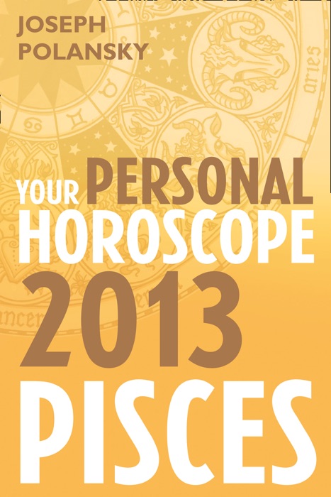 Pisces 2013: Your Personal Horoscope