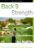Back 9 Strength The Ultimate Golf Fitness Rolodex - Rui Rosário